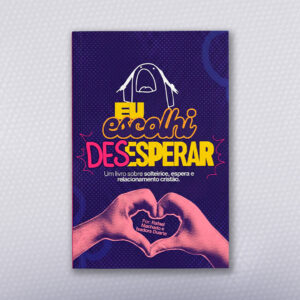 Livro Eu Escolhi Desesperar